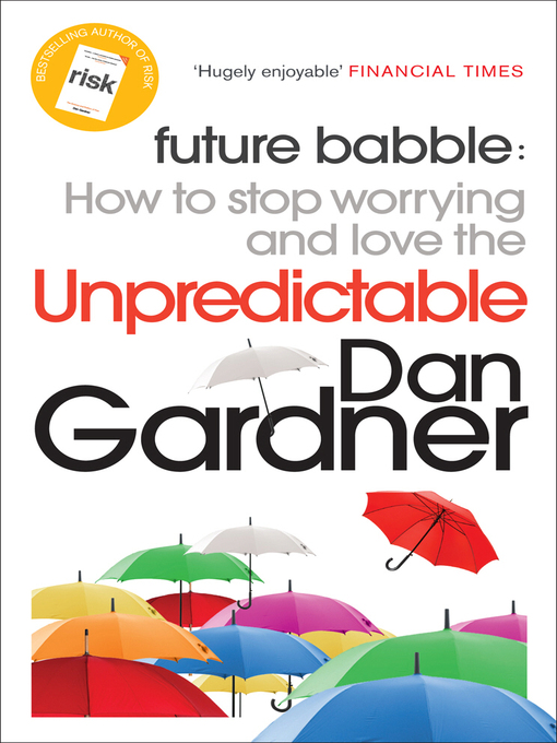 Title details for Future Babble by Dan Gardner - Available